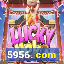 5956. com